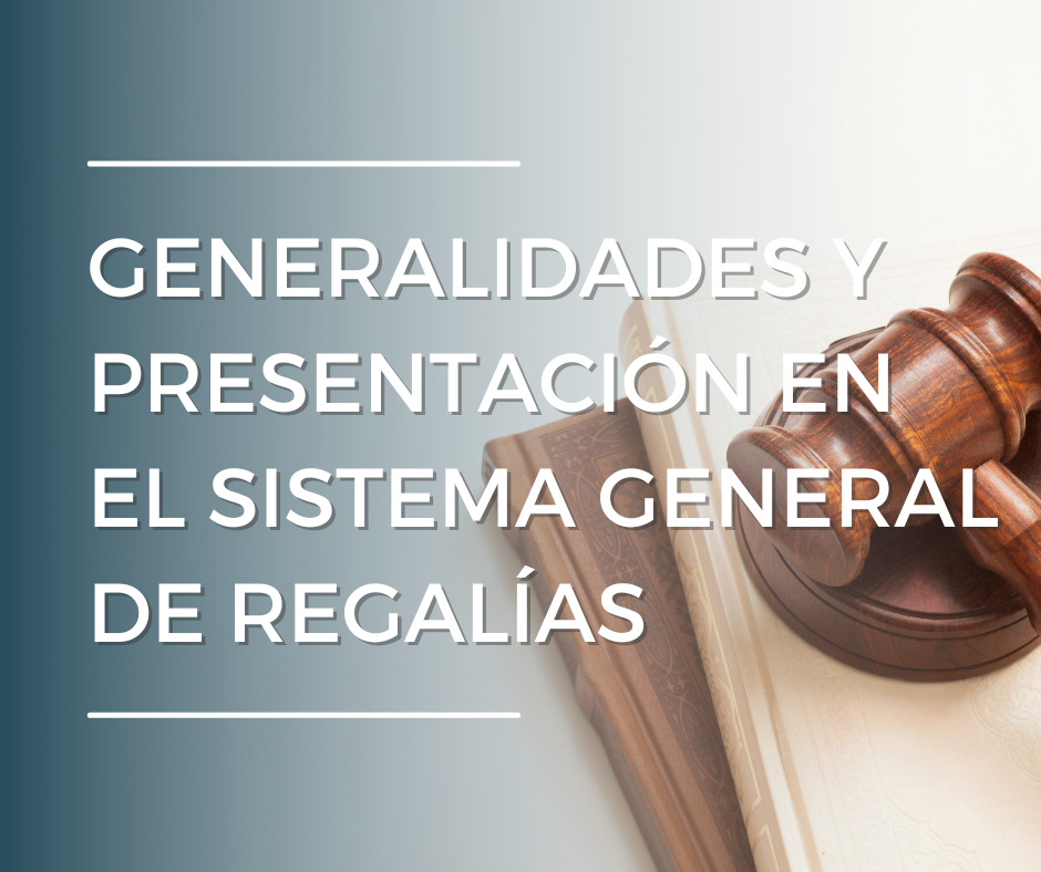 Generalidades y presentación de proyectos en el sistema general de regalías.